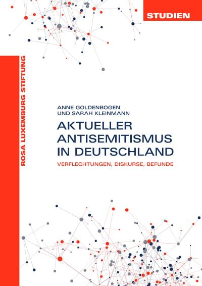 Cover: Aktueller Antisemitismus in Deutschland.<br/>Verflechtungen, Diskurse, Befunde.